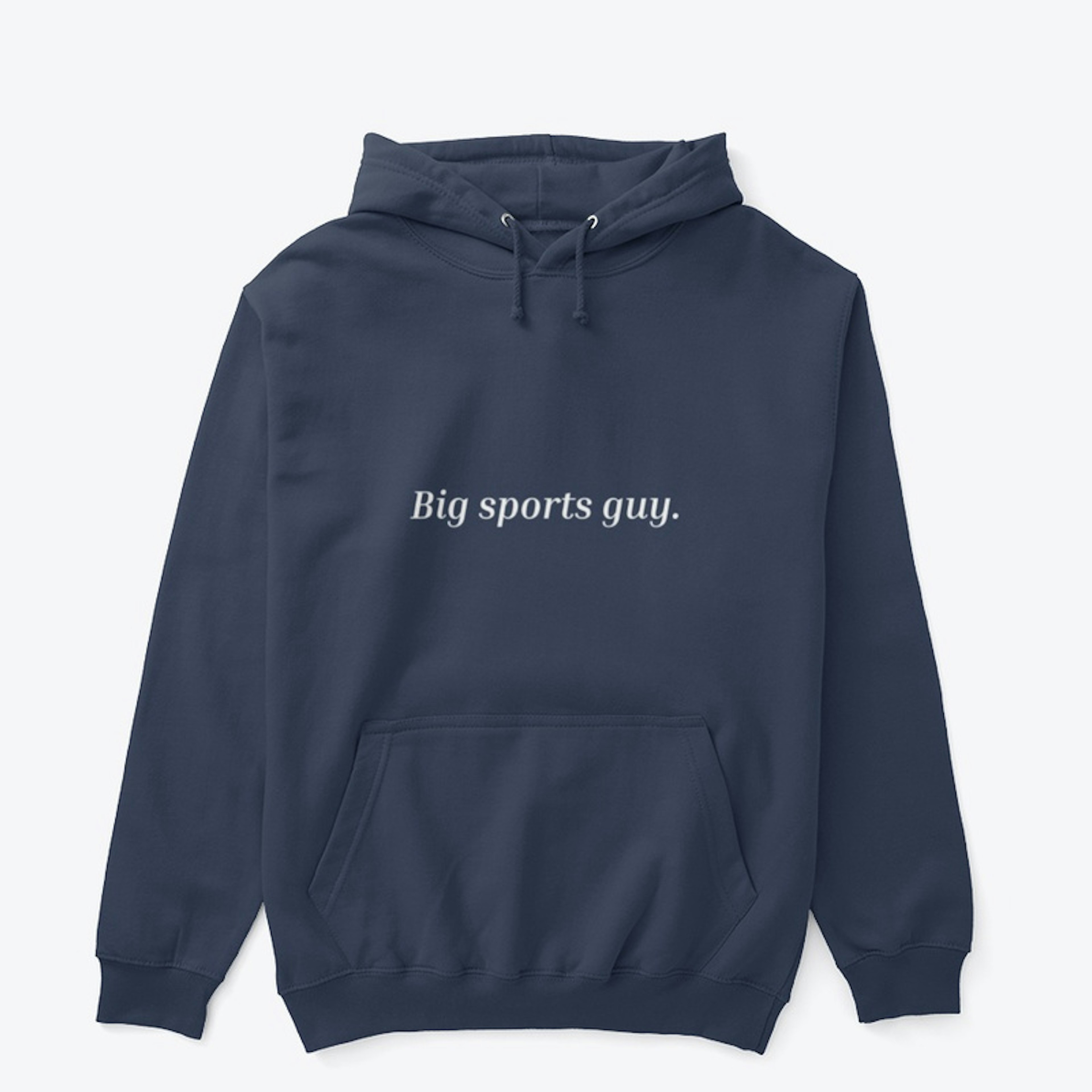 Big sports guy hoodie